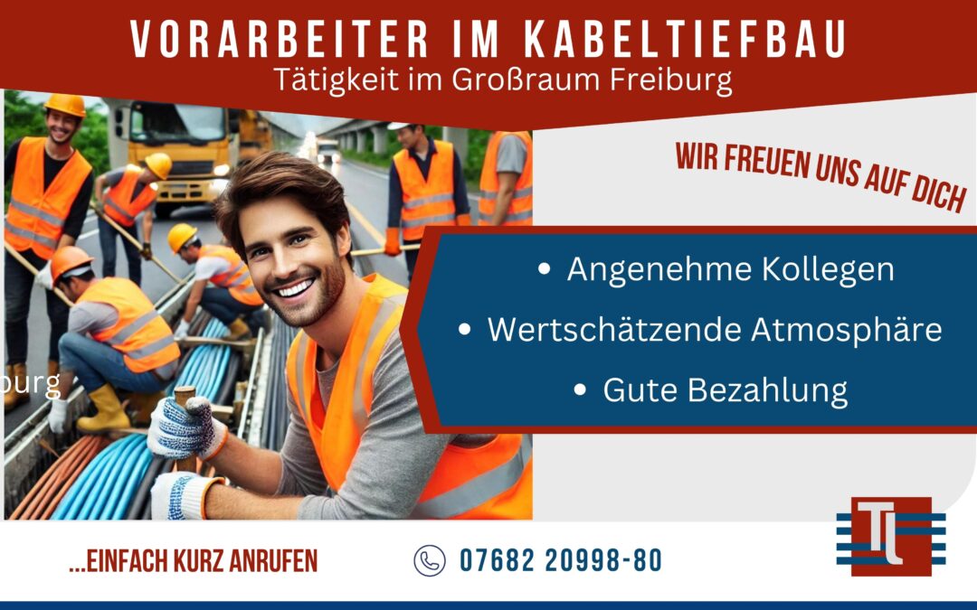 Vorarbeiter (m/w/d) Kabeltiefbau im Grossraum Freiburg