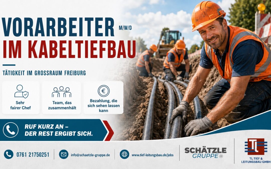 Vorarbeiter (m/w/d) Kabeltiefbau im Grossraum Freiburg